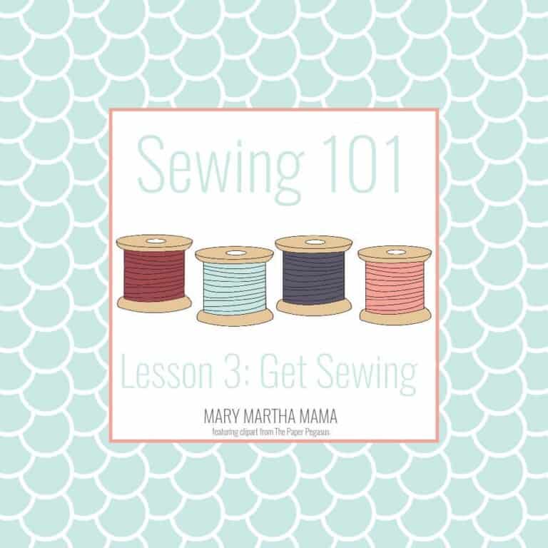 Sewing 101 Lesson 3: Get Sewing!