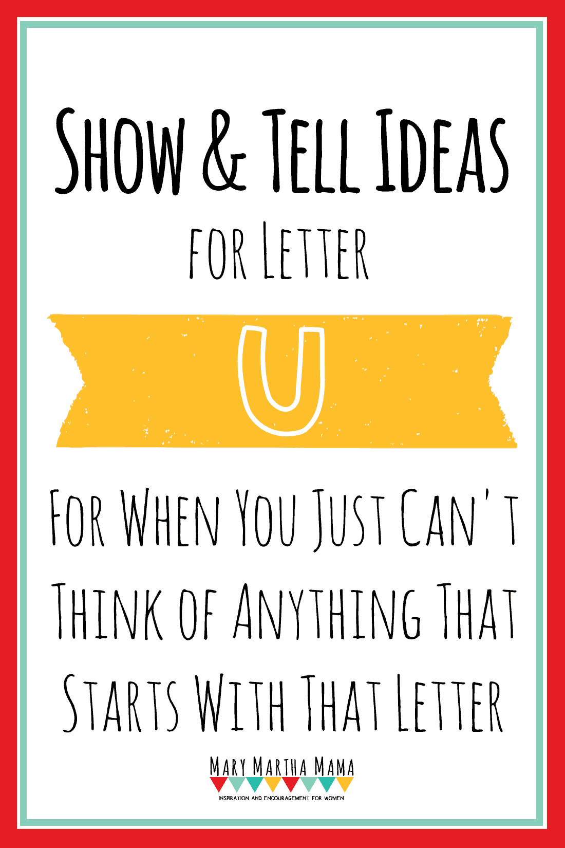 47 Show and Tell Letter U Ideas for Preschool + Kindergarten Mary