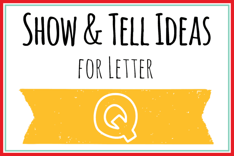 Show and Tell Letter Q - 62 Fun Ideas for Q + Letters A-Z