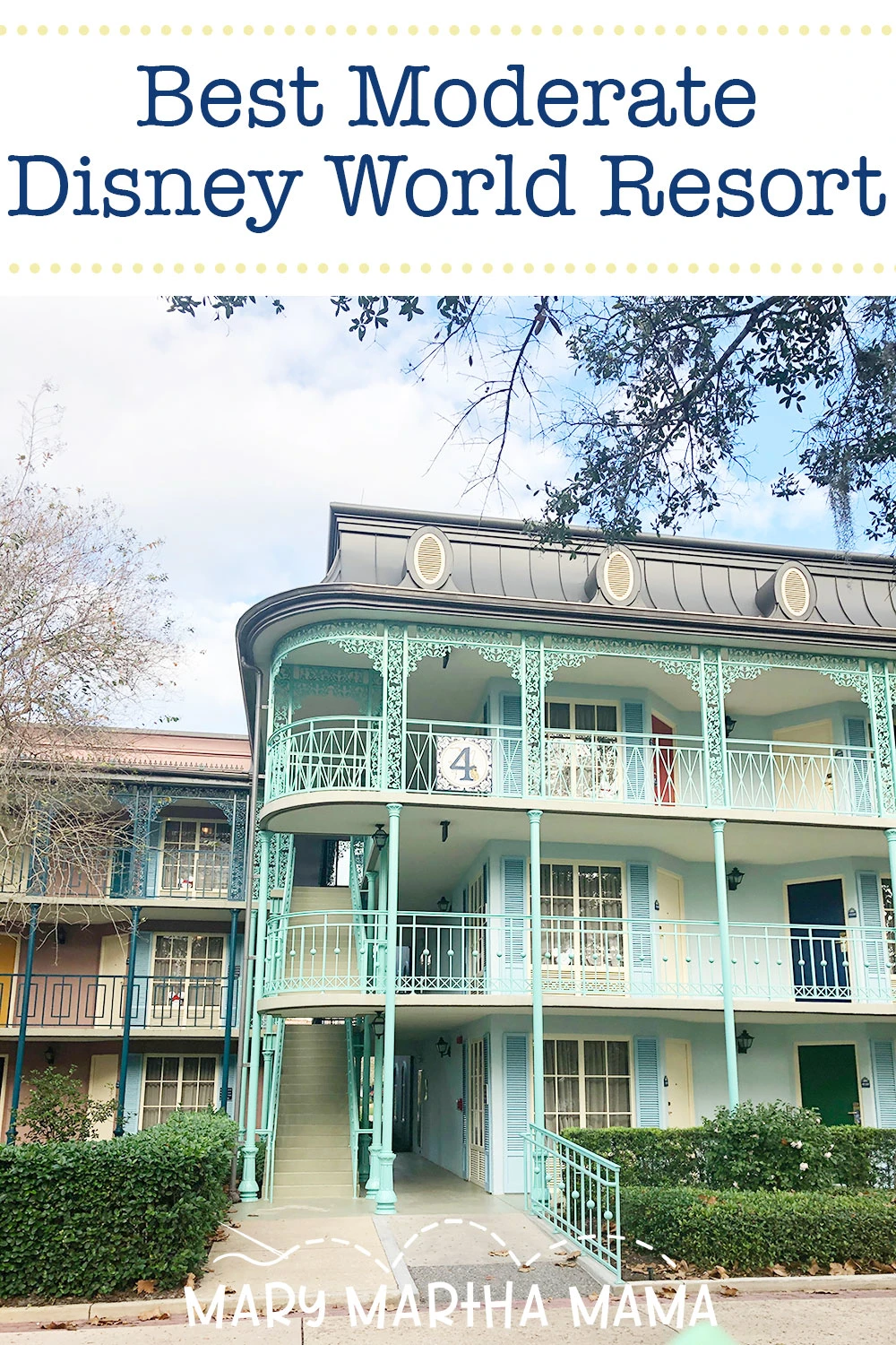 Best Moderate Disney Resort- Port Orleans French Quarter buildings