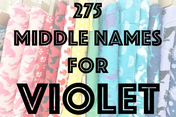 275 middle names for violet text over image of fabric bolts