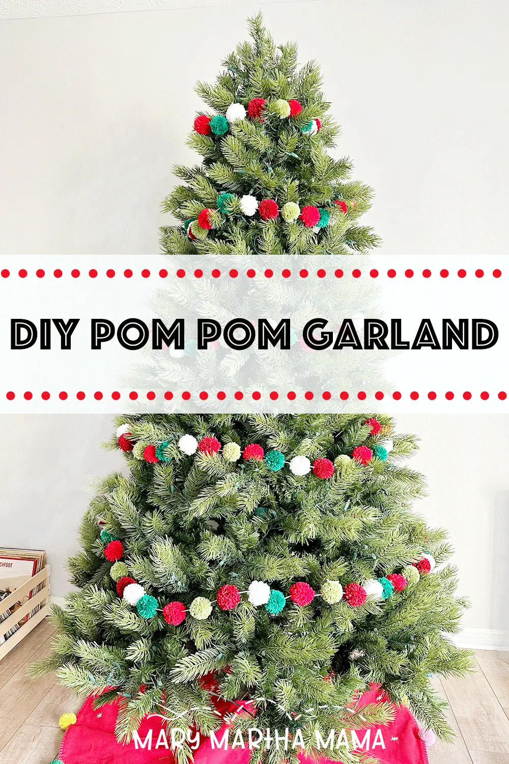 DIY Pom Pom Garland Tutorial text over a Christmas tree with a garland made of pom pom yarns